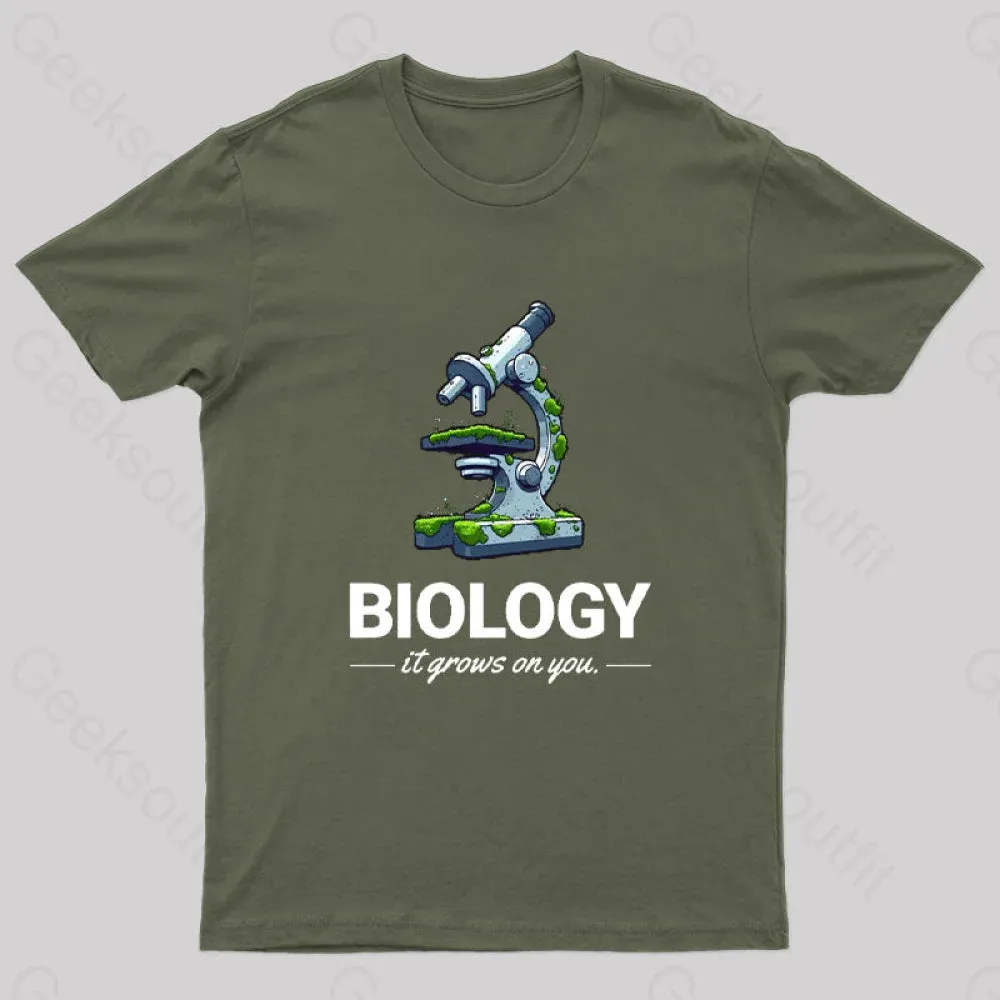 Biology: It Grows on You T-Shirt