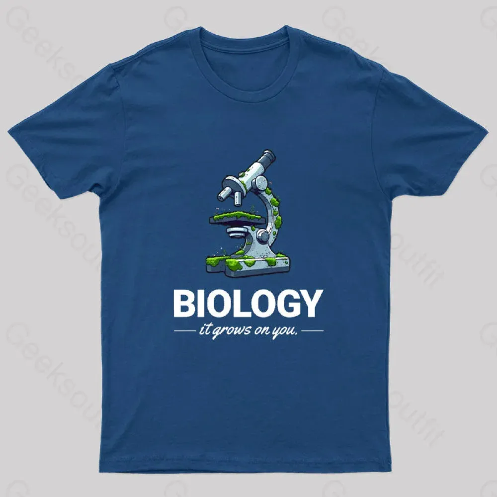 Biology: It Grows on You T-Shirt