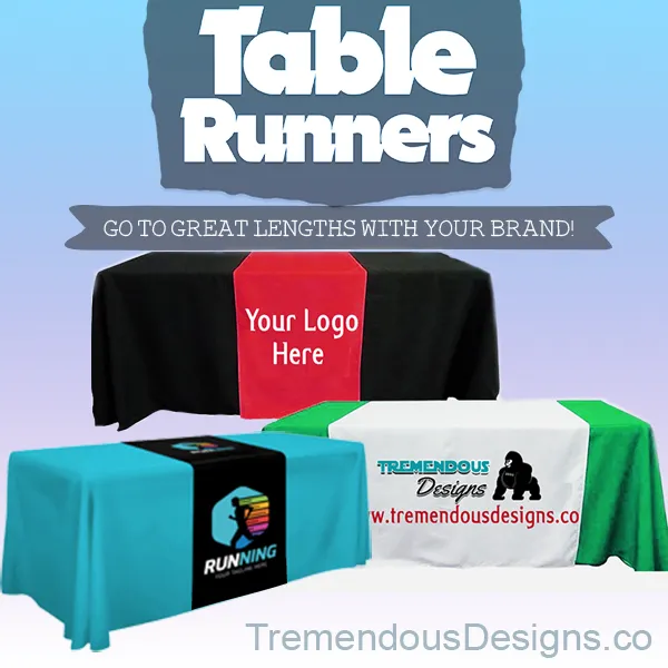 Customize Table Runner with your logo or Design From 24"x72" to  24"x90"  Great for trade show booths